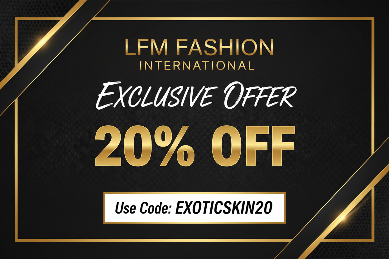 Promotional graphic for LFM Fashion International with a black and gold geometric design, reading 'Exclusive Offer 20% OFF' and 'Use Code: EXOTICSKIN20'.
